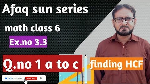 Afaq sun series math class 6 ex no 3.3 Q.no 1 a to c