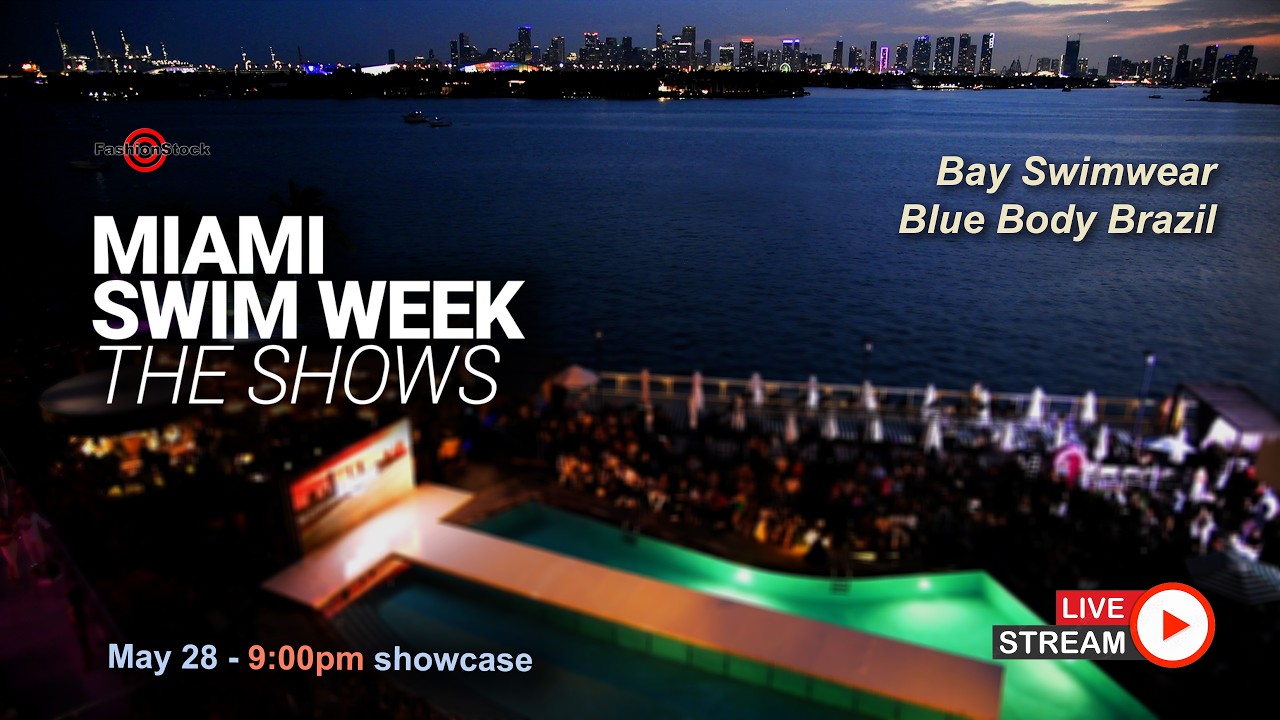 May 28th – 9:00 PM Showcase | Live from Miami Swim Week 2026 – Bay Swimwear | Blue Body Brazil