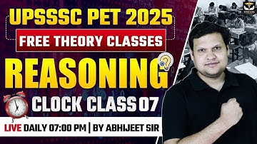 UPSSSC PET 2025 | UPSSSC PET REASONING CLOCK CLASS-7 BY ABHIJEET SIR | WISDOM UP Govt Exam
