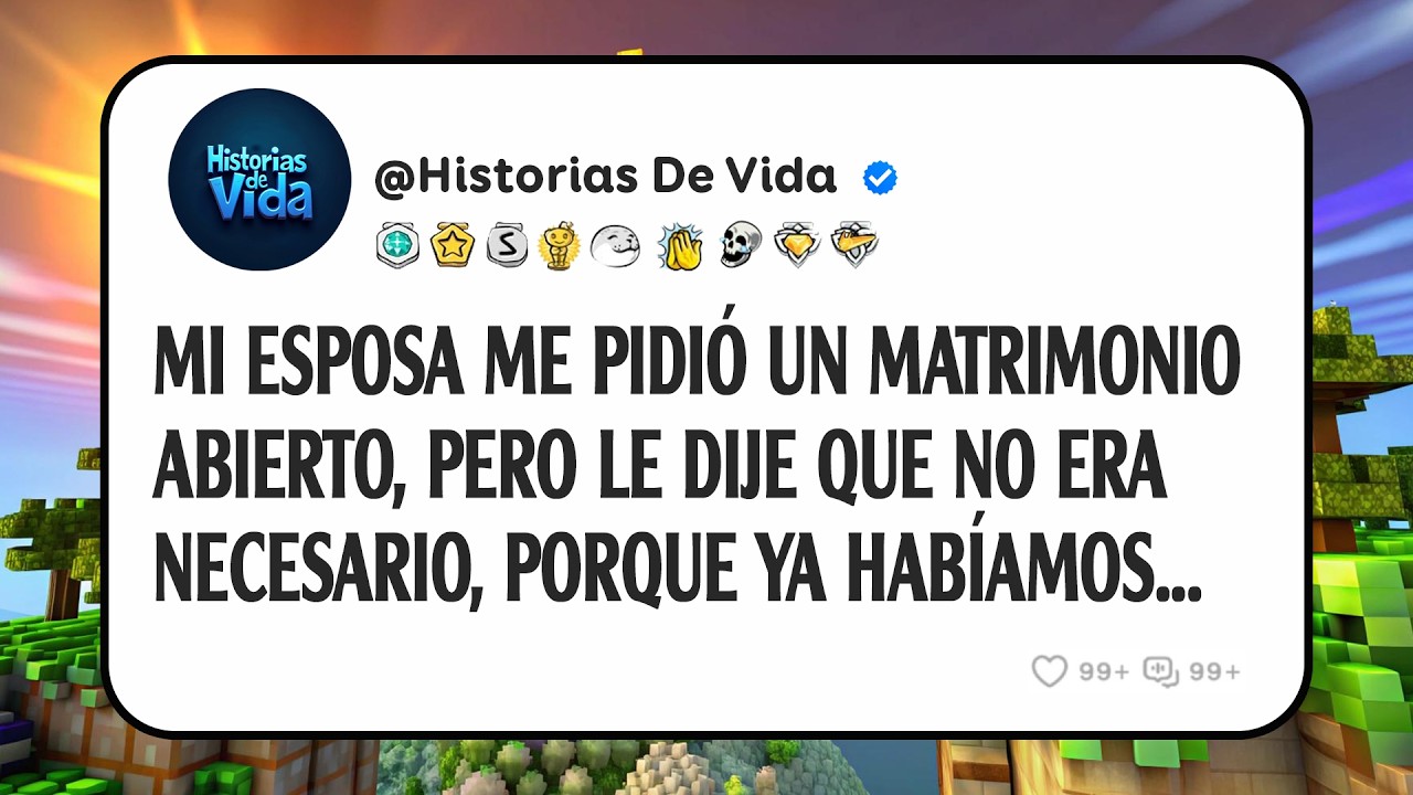 Mi Esposa Me Pidió Un Matrimonio Abierto, Pero Le Dije Que No Era Necesario, Porque Ya Habíamos...