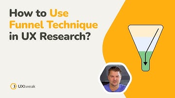 How to Use Funnel Technique in Qualitative UX Research?