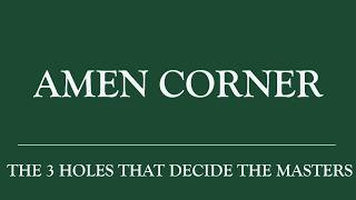 Amen Corner | The 3 Holes That Decide The Masters | Augusta National Golf Club