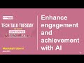 Tech Talk Tuesday for Teachers: Enhance Engagement and Achievement with AI