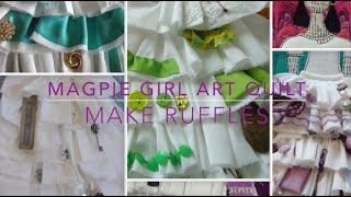 Magpie Girl Art Quilt 6  -  Make Ruffles