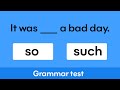 So or Such ? Grammar test