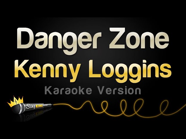 Kenny Loggins - Danger Zone (Karaoke Version) class=