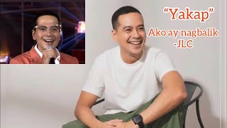 Yakap by John Lloyd Cruz/“Ako ay Nagbalik”