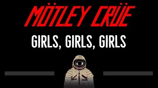 Motley Crue • Girls, Girls, Girls (CC) 🎤 [Karaoke] [Instrumental Lyrics]