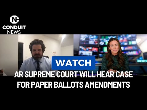Attorney Provides Update on AR Supreme Court Case on Paper Ballots
