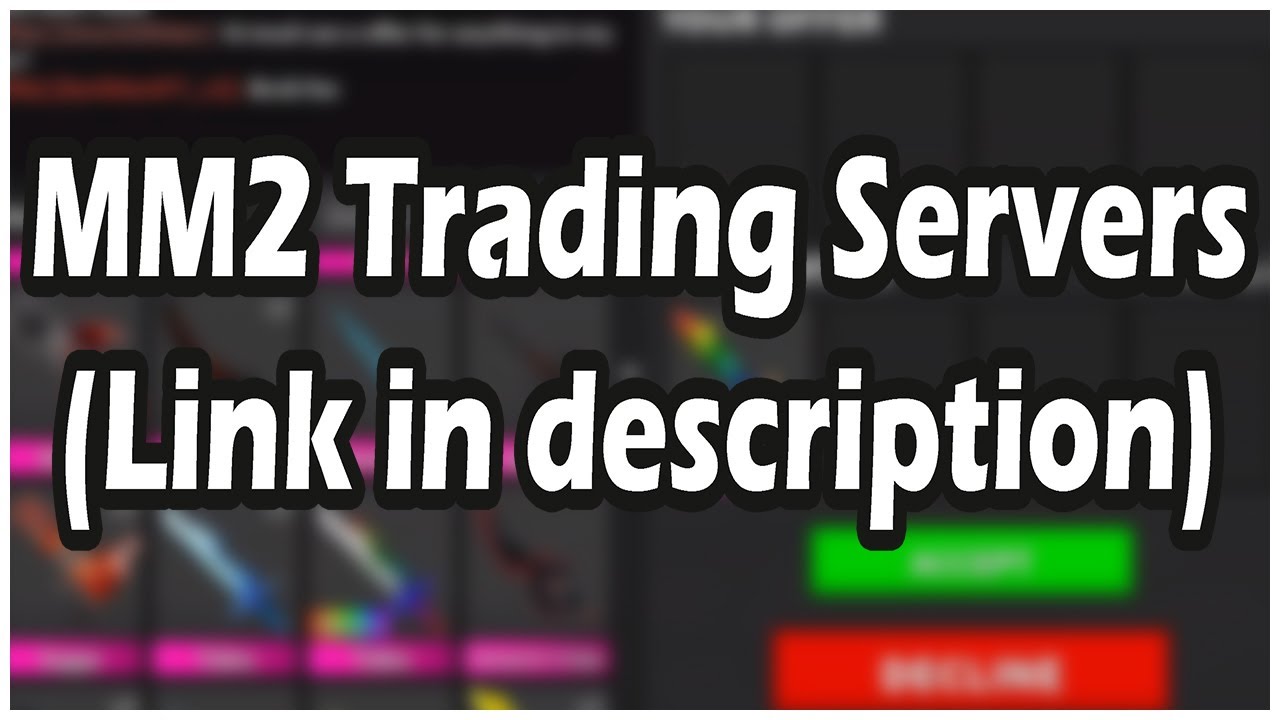 MM2 TRADING SERVERS (Link in Description) 