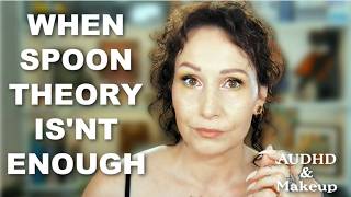 Let's chat about Spoon & Ticket Theory vs PEBBLE THEORY | AUDHD and Makeup