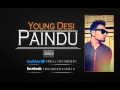 Official young desi paindu  lyrics included