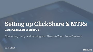 Barco ClickShare Present C-5 - Connecting, setup and working with Teams & Zoom Room Systems