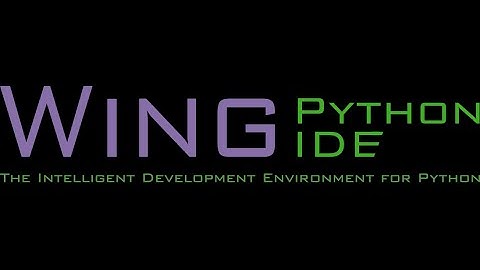 Hướng dẫn tải và cài đặt Wing IDE Python
