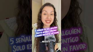 5 Señales De Que Alguien Solo Es Amable Contigo Cuando Necesita Un Favor