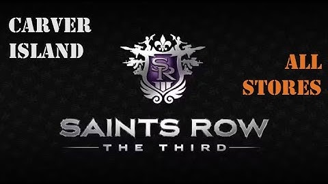 ALL CARVER ISLAND STORE LOCATIONS - Saints Row The Third Remastered