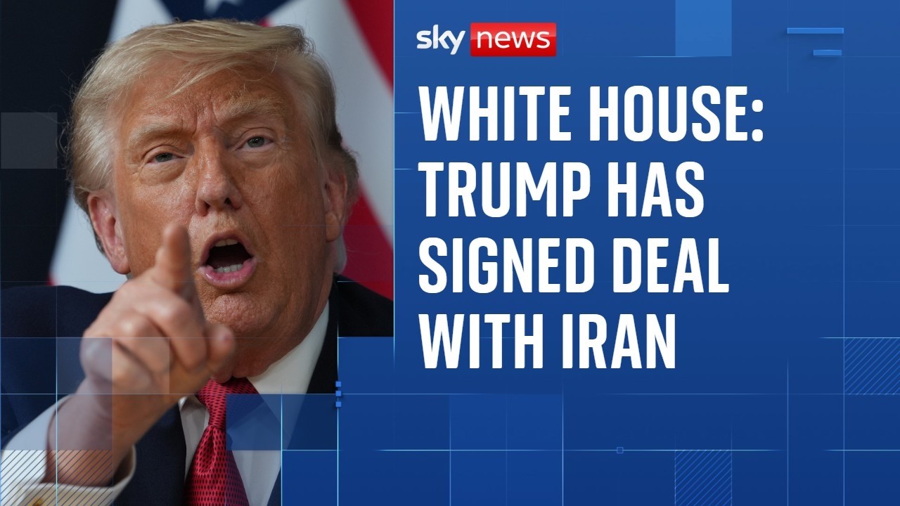 White House official says Trump has signed deal with Iran