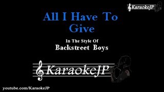 Video thumbnail of "All I Have To Give (Karaoke) - Backstreet Boys"