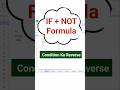 Google Sheets IF + NOT Formula | Reverse Condition Trick | Logical Formula #shorts