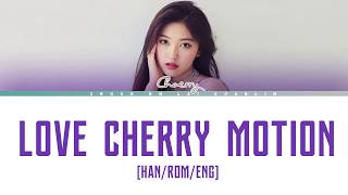 LOONA/Choerry (이달의 소녀/최리) - 'Love Cherry Motion' LYRICS
