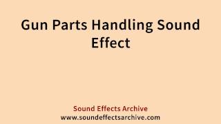 Gun Parts Handling Sound Effect - Royalty Free