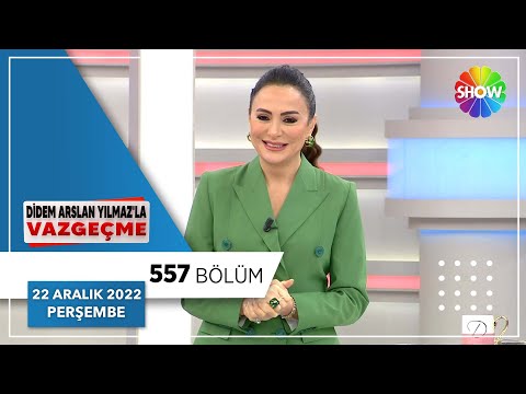 Didem Arslan Yılmaz'la Vazgeçme 557. Bölüm | 22 Aralık 2022