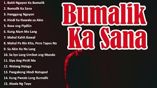 Bumalik Ka Sana 💔 | Pinoy Hugot Love Songs | OPM Emotional Songs Nonstop Playlist @BeatLabPH