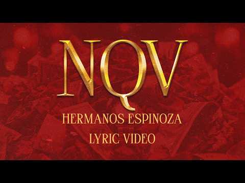 NQV - Hermanos Espinoza (Lyric Video)