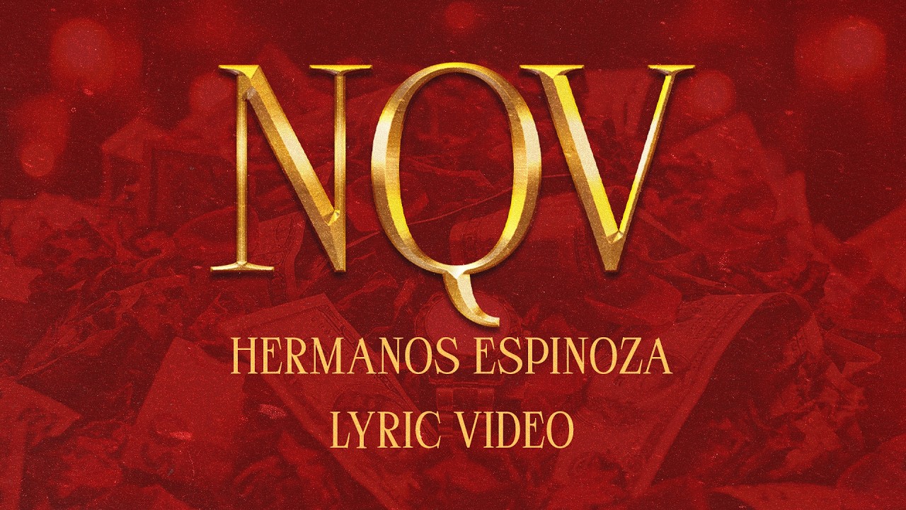 Watch NQV - Hermanos Espinoza (Lyric Video) on YouTube Watch NQV - Hermanos Espinoza (Lyric Video) on YouTube