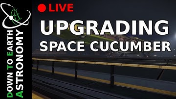 UPGRADING THE SPACE CUCUMBER WITH DOWN TO EARTH ASTRONOMY