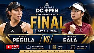 Jessica Pegula vs Alexandra Eala Live Stream Final Washington Mubadala DC Open Day 2 2026 Watchalong