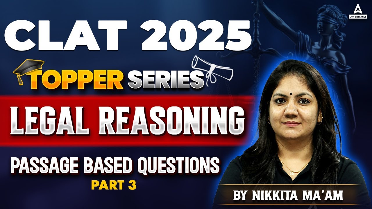 CLAT 2025 | Toppers Series | Legal Reasoning | Passage Based Questions ...