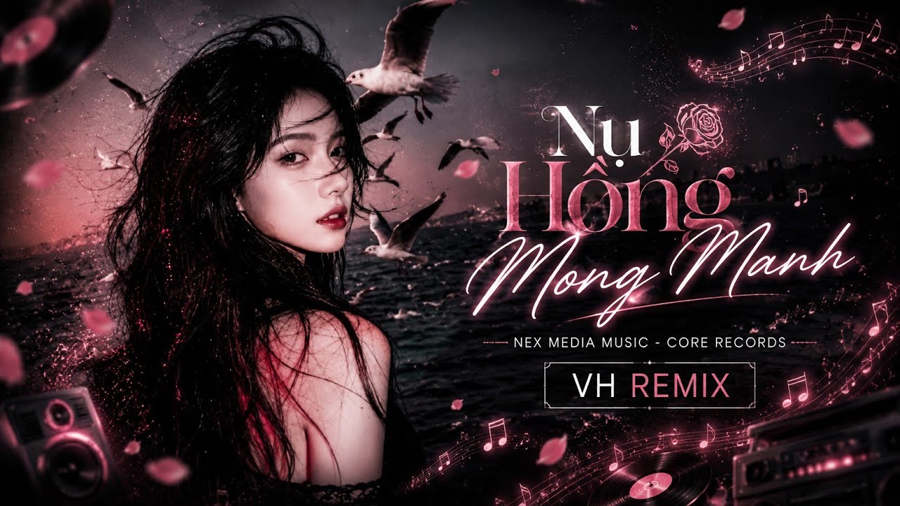 Nụ Hồng Mong Manh - VH Remix (Bích Phương) 🎼 Anh Đem Trao Cho Em Nụ Hồng