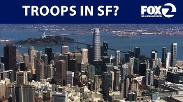 Trump says government will send National Guard troops to San Francisco | KTVU
