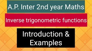 A.P. Inter 2nd year maths - Inverse trigonometric functions - Introduction &amp; examples