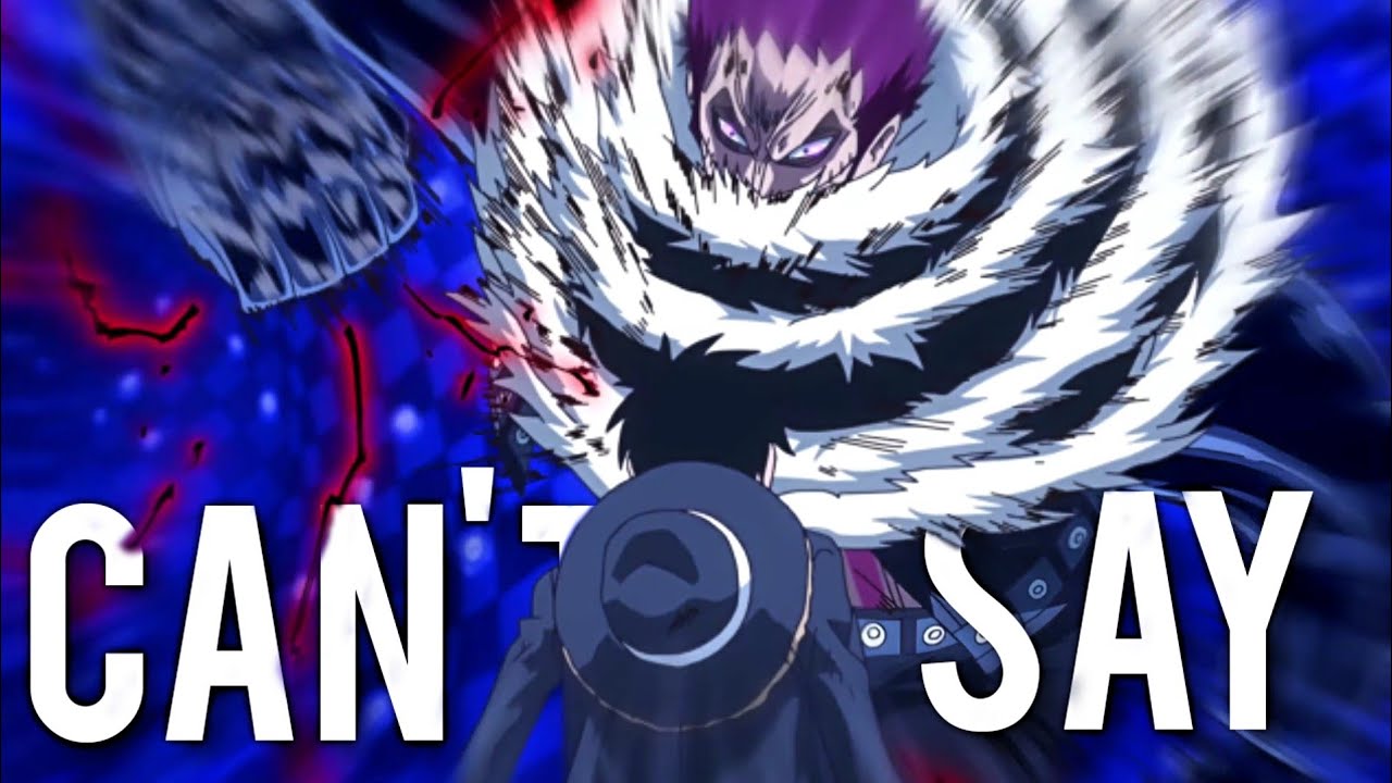 Luffy vs Katakuri AMV - (Travis Scott - CAN'T SAY)