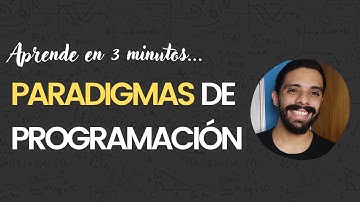 PARADIGMAS DE PROGRAMACIÓN, ¿QUÉ SON? - Aprende en 3 minutos #02