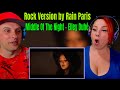 Middle Of The Night - Elley Duhé | Rock Version by Rain Paris | THE WOLF HUNTERZ REACTIONS