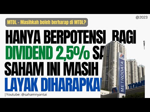 MTDL! Si Nanjak 5 Tahun Terakhir! Hold? Tambah Muatan? TP? Cek Harga Wajar MTDL Q2 2023nya Dulu!