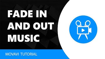 Movavi Video Editor: How to Fade in and Out Music in Movavi Video Editor