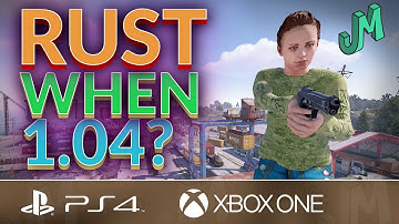 When is the 1.04 update? 🛢 Rust Console 🎮 PS4, XBOX, PS5, Xbox Series X|S
