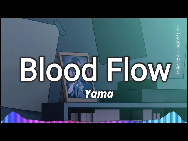 yama - Blood Flow『血流』(Lyrics) Spectrum class=
