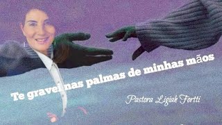 Eu gravei você, nas palmas de minhas mãos ! Isaías 49 :16