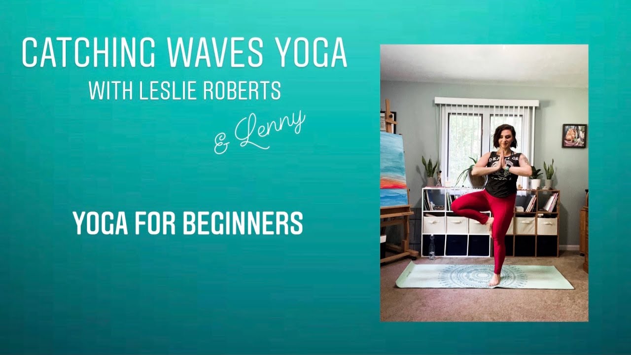 Yoga for Beginners // Catching Waves Yoga with Leslie Roberts