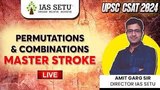 Permutations and Combinations PART 1 Master Stroke Class | UPSC 2024 | #byamitsir #amitgarg #iassetu