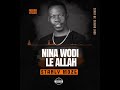 NINA Wodi Le Allah / by STANLY MOZE - South Sudan Gospel music