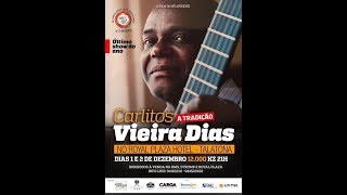 SHOW DO MÊS APRESENTA  - A TRADIÇÃO - CARLITOS VIEIRA DIAS  - DIA 1