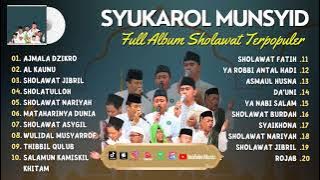 FULL ALBUM 2023 SUKAROL MUNSYID | AJMALA DZIKRO, AL KAUNU | FULL ALBUM SHOLAWAT TERBARU 2023