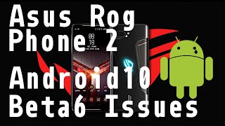 Asus ROG Phone 2 my issues with android 10 beta 6 ☹ screenshot 5