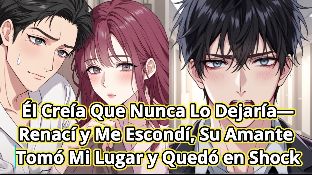 Él Creía Que Nunca Lo Dejaría—Renací y Me Escondí, Su Amante Tomó Mi Lugar y Quedó en Shock